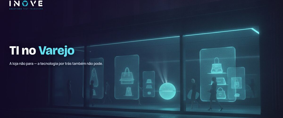 TI no varejo: por que a tecnologia define quem cresce