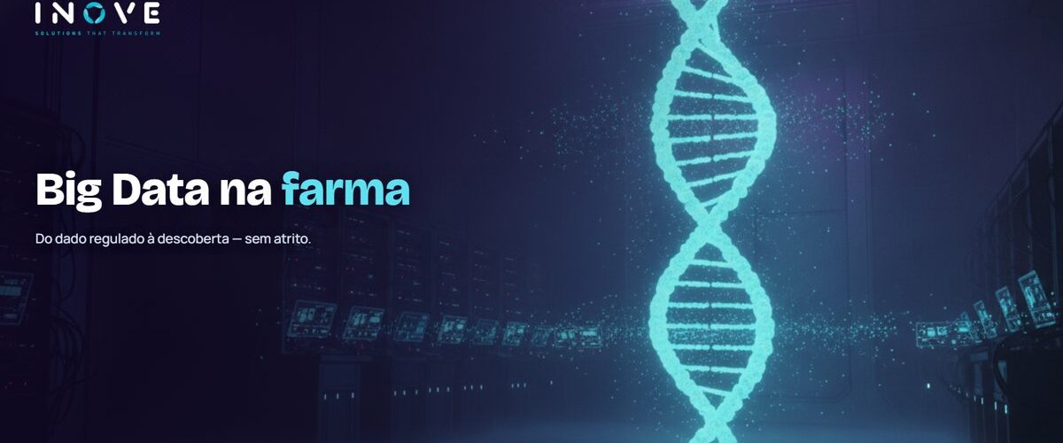 Big data nas empresas farmacêuticas: do dado à decisão