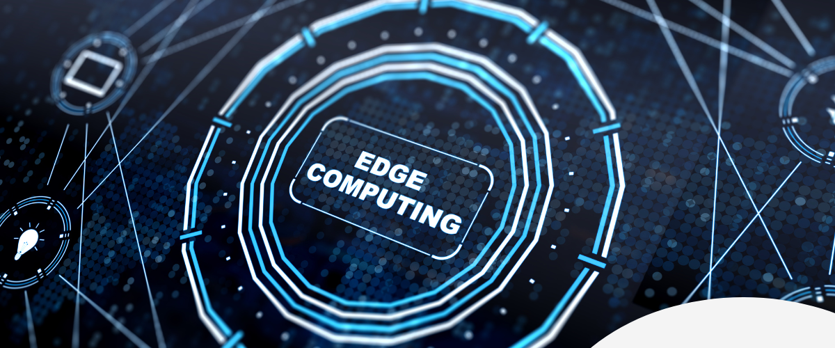Edge computing: entenda o conceito e saiba como utilizar