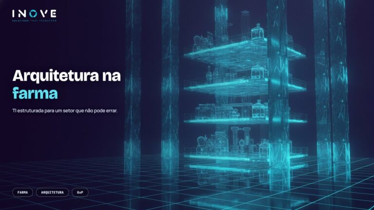 A importância da arquitetura de TI na indústria farmacêutica