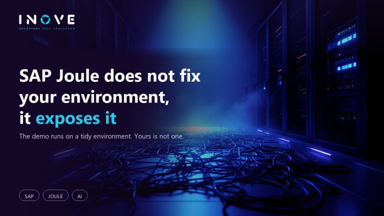 SAP Joule does not fix your environment, it exposes it