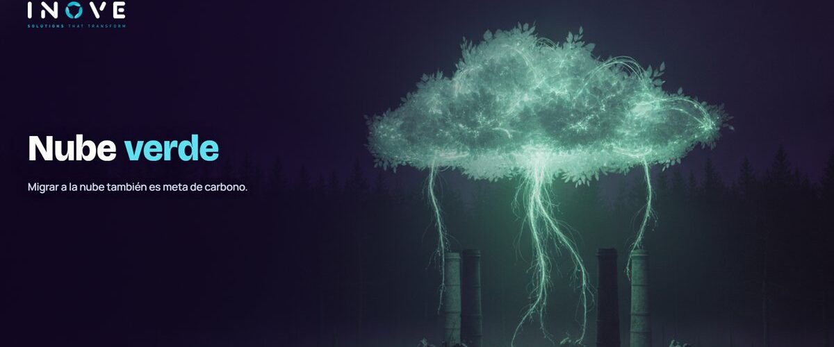 Nube verde: cómo migrar a la cloud reduce la emisión de carbono
