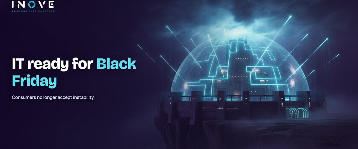 Plan your IT for Black Friday: zero instability