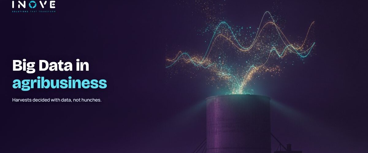 Big Data in Agribusiness: Data That Raises Productivity