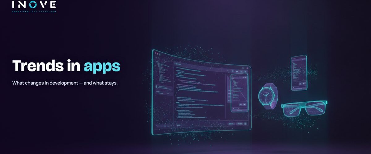 What are the trends in app development?