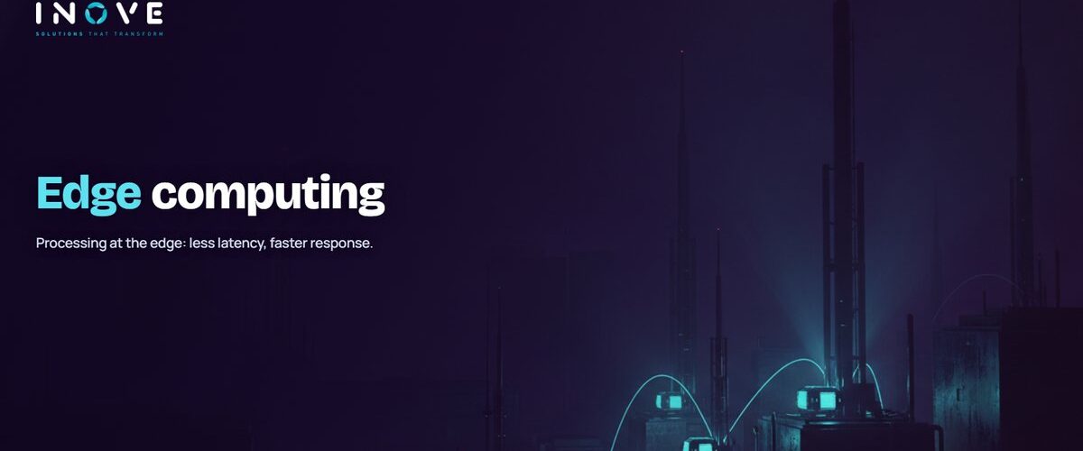 Edge computing: what it is and where it pays off