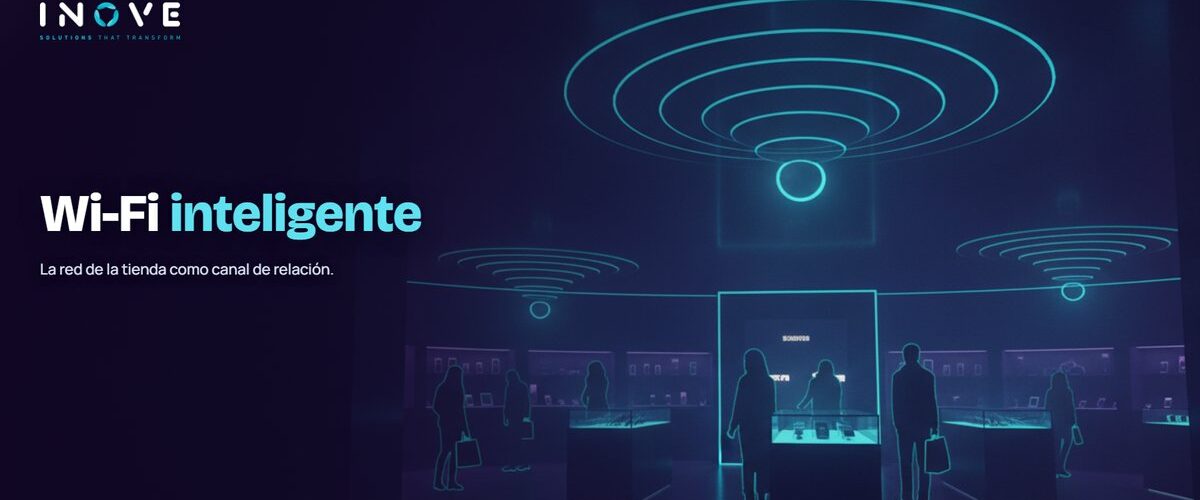 Wi-Fi inteligente en retail: relación y engagement