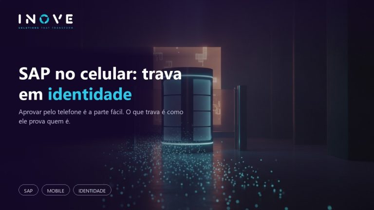 SAP no celular: o projeto trava em identidade, não na tela