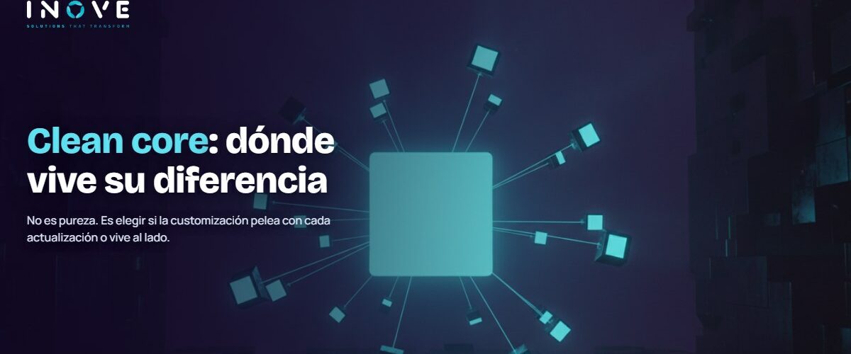 Clean core en SAP: dónde poner su diferencia