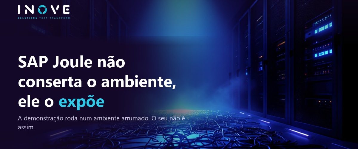 SAP Joule: ele não conserta o seu ambiente, ele o expõe