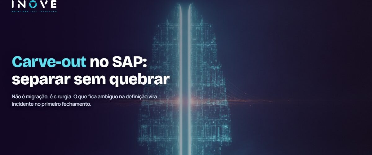 SLO SAP e carve-out: separar empresas sem quebrar o que fica