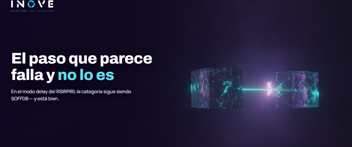 SOFFCONT1 y RSIRPIRL: el paso que parece falla y la pérdida que nadie ve