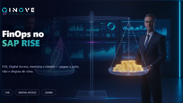 FinOps no SAP RISE: FUE, Digital Access, memória e nuvem — pague o justo, não o degrau de cima