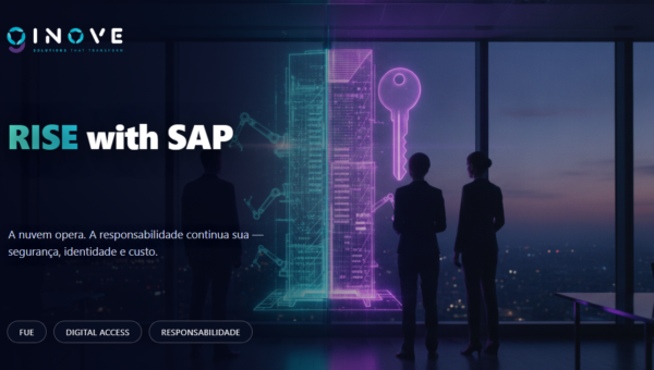 RISE with SAP: a nuvem não tira a TI do jogo — muda o papel dela