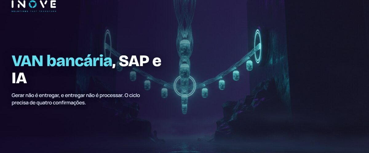 VAN bancária, SAP e IA: o ciclo que ninguém observa até parar